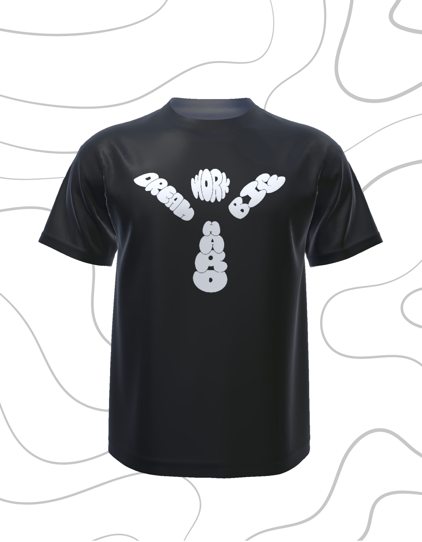 Dream Big Work Hard - T-shirt